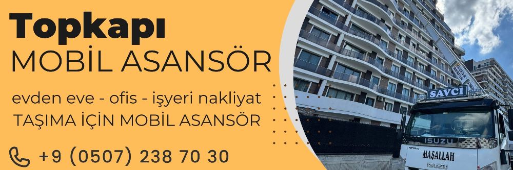 Topkapı Eşya Taşıma Kiralık Mobil Asansör