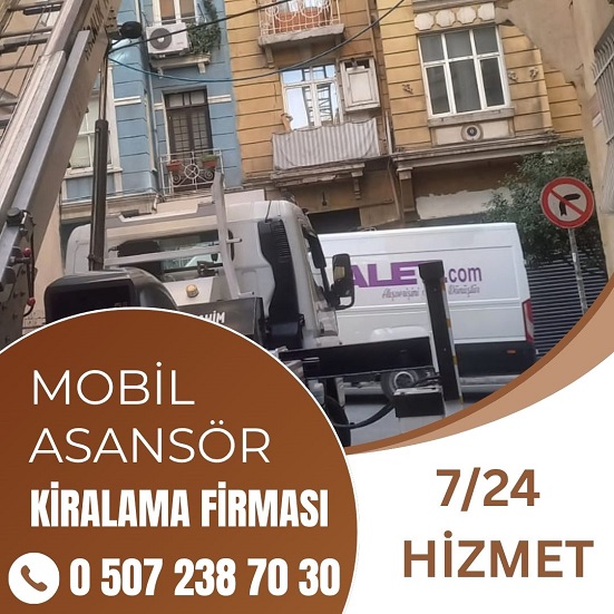 Avrupa Yakası Ev ve Ofis Taşıma İçin Mobil Asansör Kiralama