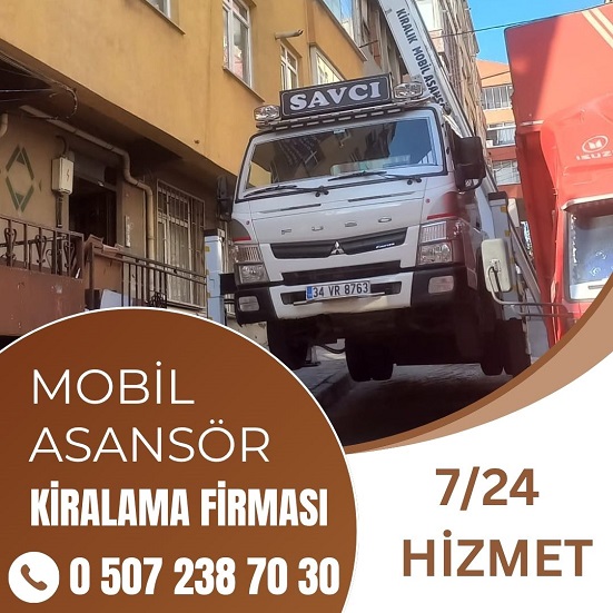 MOBİL ASANSÖR KİRALAMA HİZMETLERİ İSTANBUL